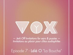 VOXXX. Audio JOI femme. Offre toi ï¿½ La bouche. Binaural French ASMR.Lele O Thumb