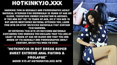 Hotkinkyjo in dot dress super sweet extreme anal fisting &amp_ prolapse Thumb